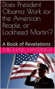 Baixar Does President Obama Work for the American People, or Lockheed Martin?: A Book of Revelations (English Edition) pdf, epub, eBook