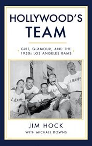 Baixar Hollywood’s Team: Grit, Glamour, and the 1950s Los Angeles Rams pdf, epub, eBook