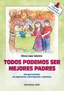 Baixar Todos podemos ser mejores padres (Materiales para educadores) pdf, epub, eBook