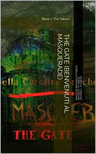 Baixar The Gate (Benvenuti al Masquerade): Book 2 The Talson (Italian Edition) pdf, epub, eBook