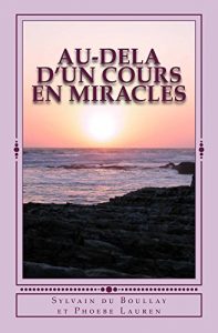Baixar Au-dela d’un Cours en Miracles (French Edition) pdf, epub, eBook