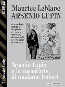 Baixar La cassaforte di madame Imbert: Arsenio Lupin ladro gentiluomo 7 pdf, epub, eBook