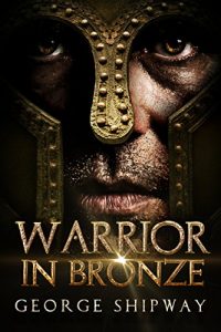 Baixar Warrior in Bronze (Agamemnon Book 1) (English Edition) pdf, epub, eBook