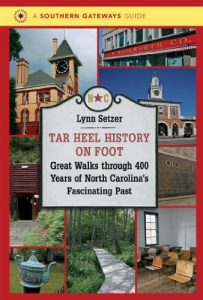 Baixar Tar Heel History on Foot: Great Walks through 400 Years of North Carolina’s Fascinating Past (Southern Gateways Guides) pdf, epub, eBook