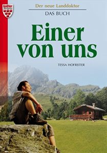 Baixar Der neue Landdoktor – Das Buch 1: Einer von uns (German Edition) pdf, epub, eBook