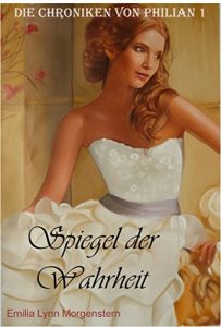 Baixar Spiegel der Wahrheit (Die Chroniken von Philian 1) (German Edition) pdf, epub, eBook
