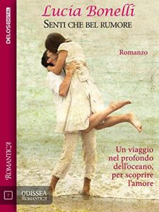 Baixar Senti che bel rumore (Odissea Romantica) pdf, epub, eBook