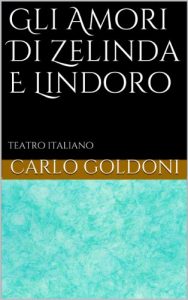 Baixar Gli Amori Di Zelinda E Lindoro (Italian Edition) pdf, epub, eBook
