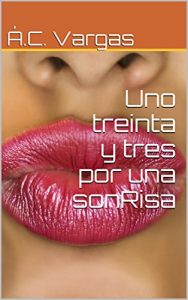 Baixar Uno treinta y tres por una sonRisa (Spanish Edition) pdf, epub, eBook