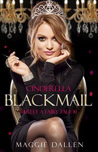 Baixar Cinderella Blackmail (Barely a Fairy Tale Book 1) (English Edition) pdf, epub, eBook