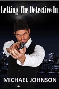 Baixar Letting The Detective In: A Gay Erotic Story (English Edition) pdf, epub, eBook