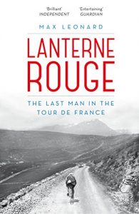Baixar Lanterne Rouge: The Last Man in the Tour de France pdf, epub, eBook