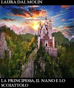 Baixar La principessa, il nano e lo scoiattolo (Italian Edition) pdf, epub, eBook