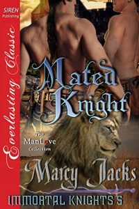 Baixar Mated Knight [Immortal Knights 5] (Siren Publishing Everlasting Classic ManLove) pdf, epub, eBook