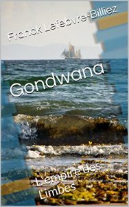 Baixar Gondwana: L’empire des Limbes (French Edition) pdf, epub, eBook