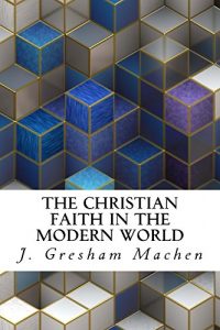Baixar The Christian Faith in the Modern World (English Edition) pdf, epub, eBook