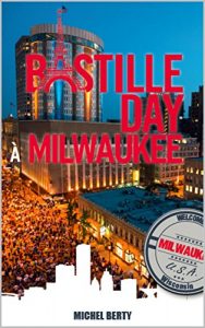 Baixar BASTILLE DAY A MILWAUKEE (French Edition) pdf, epub, eBook