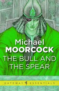 Baixar The Bull and the Spear (Corum: The Prince with the Silver Hand Book 1) (English Edition) pdf, epub, eBook