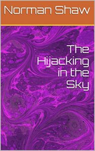 Baixar The Hijacking in the Sky (Bradford Smith, Special Agent Book 4) (English Edition) pdf, epub, eBook