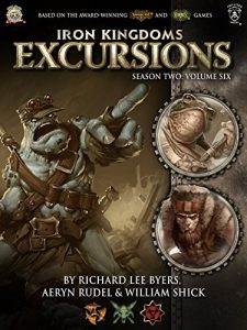 Baixar Iron Kingdoms Excursions: Season Two, Volume Six (Iron Kingdoms Excursions: Series Two Book 6) (English Edition) pdf, epub, eBook