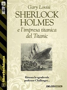 Baixar Sherlock Holmes e l’impresa titanica del Titanic (Sherlockiana) pdf, epub, eBook