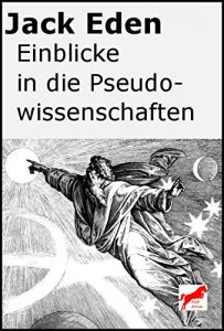 Baixar Einblicke in die Pseudowissenschaften (German Edition) pdf, epub, eBook
