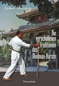 Baixar Die verschollenen Traditionen des Okinawa-Karate (German Edition) pdf, epub, eBook