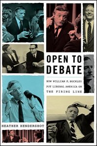 Baixar Open to Debate: How William F. Buckley Put Liberal America on the Firing Line pdf, epub, eBook