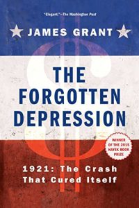 Baixar The Forgotten Depression: 1921: The Crash That Cured Itself (English Edition) pdf, epub, eBook