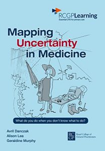 Baixar Mapping Uncertainty in Medicne: What to do when you don’t know what to do? pdf, epub, eBook