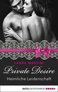 Baixar Private Desire – Heimliche Leidenschaft (Private Desires 4) (German Edition) pdf, epub, eBook