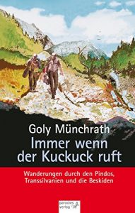 Baixar Immer wenn der Kuckuck ruft: Wanderungen durch den Pindos, Transsilvanien und die Beskiden (German Edition) pdf, epub, eBook