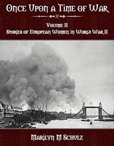 Baixar Once Upon a Time of War, Volume II: Stories of European Women During World War II (English Edition) pdf, epub, eBook