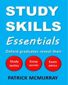 Baixar Study Skills Essentials: Oxford Graduates Reveal Their Study Tactics, Essay Secrets and Exam Advice (English Edition) pdf, epub, eBook
