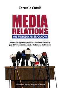 Baixar Media Relations. Il Metodo Americano pdf, epub, eBook