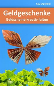 Baixar Geldgeschenke: Geldscheine kreativ falten (German Edition) pdf, epub, eBook