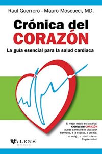 Baixar Cronica del corazon: La Guia Esencial para la Salud Cardiaca (Spanish Edition) pdf, epub, eBook
