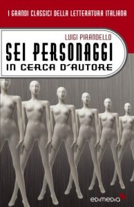 Baixar Sei personaggi in cerca d’autore. Ciascuno a suo modo (I Grandi Classici della Letteratura Italiana Vol. 17) (Italian Edition) pdf, epub, eBook