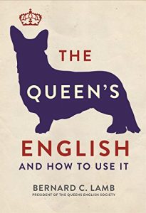 Baixar The Queen’s English: And How to Use It pdf, epub, eBook