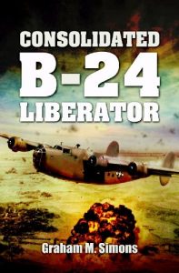 Baixar Liberator: The Consolidated B-24 pdf, epub, eBook