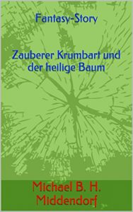 Baixar Fantasy-Story   Zauberer Krumbart und der heilige Baum (German Edition) pdf, epub, eBook