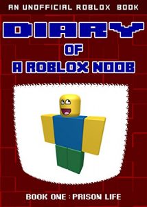 Baixar Diary of a Roblox Noob: Prison Life (Roblox Noob Diaries Book 1) (English Edition) pdf, epub, eBook