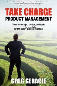 Baixar Take Charge Product Management: Take Charge of Your Product Management Development; Tips, Tactics, and Tools to Increase Your Effectiveness as a Product Manager (English Edition) pdf, epub, eBook