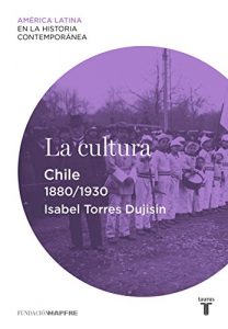Baixar La cultura. Chile (1880-1930) pdf, epub, eBook