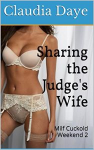 Baixar Sharing the Judge’s Wife: Milf Cuckold Weekend 2 (English Edition) pdf, epub, eBook