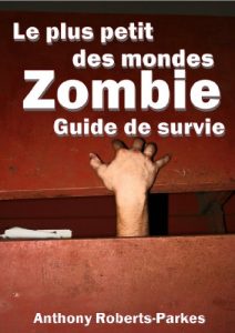 Baixar Le plus petit des mondes Zombie Guide de Survie (French Edition) pdf, epub, eBook