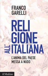 Baixar Religione all’italiana: L’anima del paese messa a nudo (Contemporanea) pdf, epub, eBook