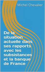 Baixar De la situation actuelle dans ses rapports avec les subsistances et la banque de France (French Edition) pdf, epub, eBook