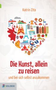 Baixar Die Kunst, allein zu reisen: …und bei sich selbst anzukommen (German Edition) pdf, epub, eBook