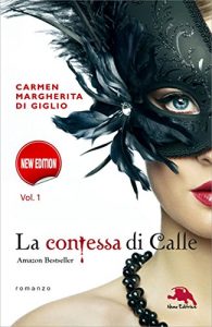 Baixar LA CONTESSA DI CALLE. Nuova edizione. ep. 1 di 2: Il diario segreto (Collana: Romanzi a puntate) – Thriller storico: Con un’introduzione dell’autrice pdf, epub, eBook